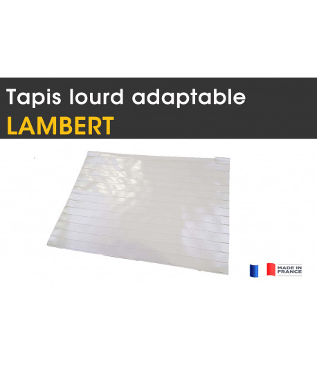 Adapt. LAMBERT, tapis lourd